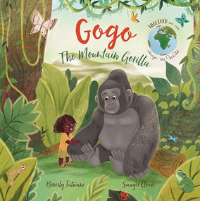 Gogo the Mountain Gorilla by Beverly Jatwani, Sawyer Cloud, 9781915167255
