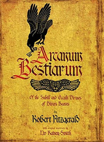 Arcanum Bestiarum by Robert Fitzgerald, 9781945147463