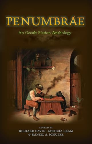 Penumbrae by Richard Gavin, Patricia Cram, Daniel Schulke, Caitlín Kiernan, Brian Evenson, 9781945147135