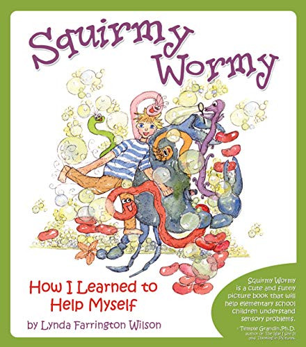 Squirmy Wormy (How I Learned to Help Myself) by Lynda Farrington Wilson, 9781935567189
