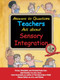 Answers to Questions Teachers Ask about Sensory Integration (Forms, Checklists, and Practical Tools for Teachers and Parents) by Jane Koomar, Carol Kranowitz, Stacey Szklut, Lynn Balzer-Martin, 9781932565461