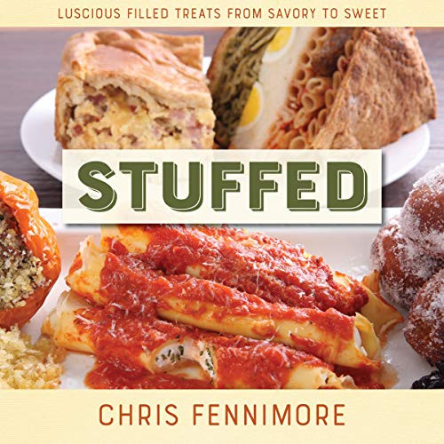 Stuffed (Luscious Filled Treats from Savory to Sweet) by Chris Fennimore, 9781943366446