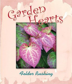 Garden Hearts by Felder Rushing, 9780983272632