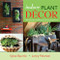 Indoor Plant Decor (The Design Stylebook for Houseplants) by Kylee Baumle, Jenny Peterson, 9780985562205