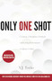 Only One Shot (Creating a Disciplined, Defined and Loving Environment for Junior Golfers) by V.J. Trolio, 9798987478066