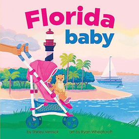 Florida Baby by Shirley Vernick, Ryan Wheatcroft, 9781728285719
