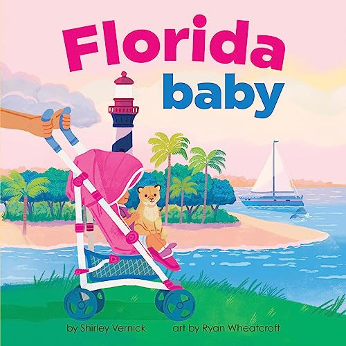 Florida Baby by Shirley Vernick, Ryan Wheatcroft, 9781728285719