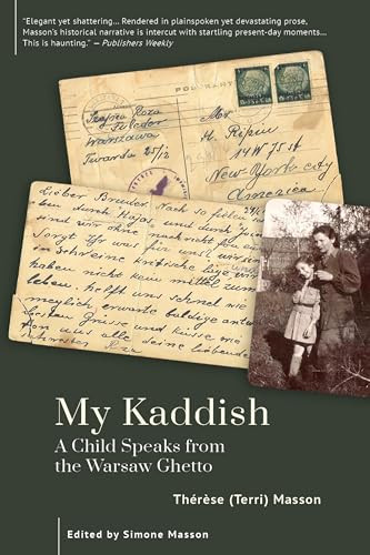 My Kaddish (A Child Speaks from the Warsaw Ghetto) by Thérèse (Terri) Masson, Simone Masson, 9798887192215