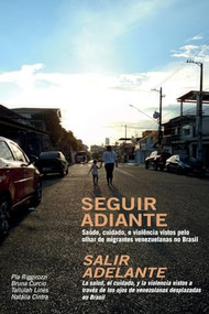 Seguir Adiante / Salir Adelante by Pia Riggirozzi, Bruna Curcio, Tallulah Lines, Natalia Cintra, 9781909014343