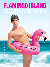 Flamingo Island. The Art of Zach Lynch by Zach Lynch, 9783959856638