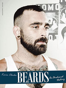 Beards (An Unshaved History) by Kevin Clarke, 9783959850018
