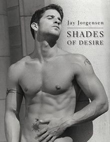 Shades of Desire: Light, Shadows, Passion! by Jay Jorgensen, 9783861878797