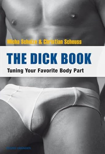 The Dick Book (Tuning Your Favorite Body Part) by Micha Schulze, Christian Scheuss, 9783867874465