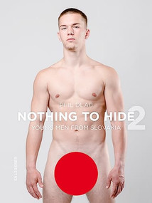 Nothing to Hide 2. Young Men from Slovakia by Phil Dlab, 9783959856645