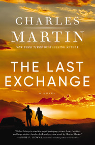 The Last Exchange (A Novel) by Charles Martin, 9780785255970