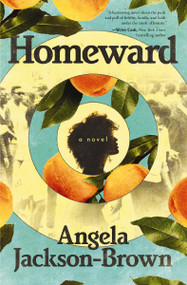 Homeward (A Novel) by Angela Jackson-Brown, 9781400241101