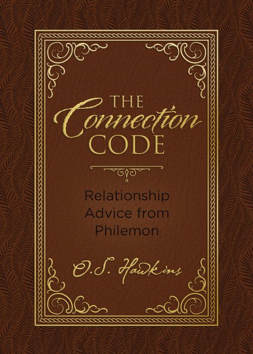 The Connection Code (Relationship Advice from Philemon) by O. S. Hawkins, 9781400242009