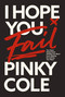 I Hope You Fail (Ten Hater Statements Holding You Back from Getting Everything You Want) by Pinky Cole, 9781400242856