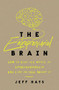 The Entrepreneurial Brain (How to Ride the Waves of Entrepreneurship and Live to Tell About It) by Jeff Hays, 9781400243198