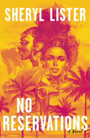No Reservations (A Novel of Friendship) by Sheryl Lister, 9781400245796
