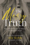 The Messy Truth (How I Sold My Business for Millions but Almost Lost Myself) by Alli Webb, 9781400333738