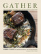 GATHER (100 Seasonal Recipes that Bring People Together) by Chris Viaud, 9781646434473