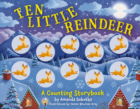Ten Little Reindeer (A Counting Storybook) by Amanda Sobotka, 9781646434558
