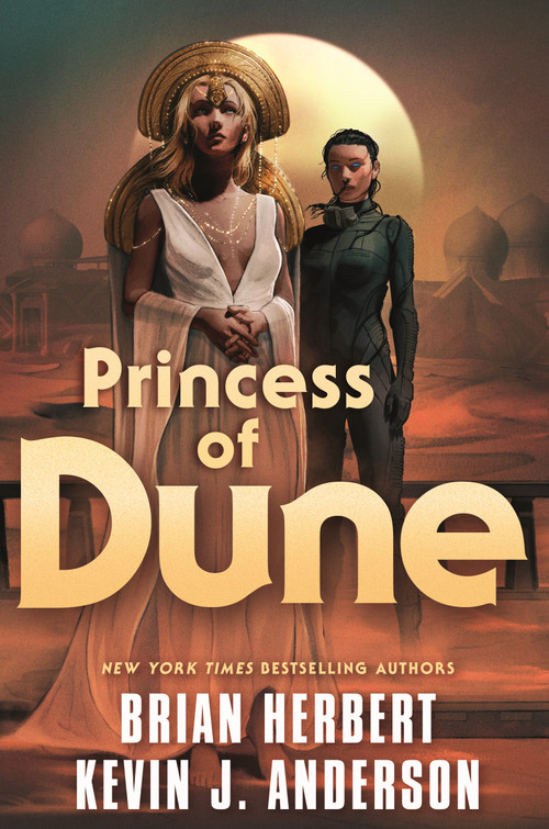 Princess of Dune by Brian Herbert, Kevin J. Anderson, 9781250906212