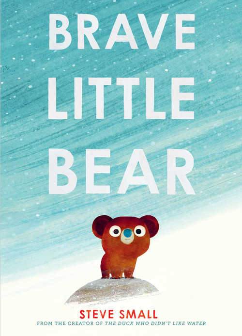 Brave Little Bear by Steve Small, Steve Small, 9781665951104