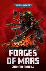 Forges of Mars by Graham McNeill, 9781804075432
