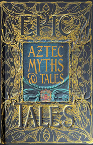Aztec Myths & Tales (Epic Tales) by Anthony Aveni, 9781804175897