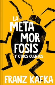 La metamorfosis y otros cuentos / The Metamorphosis (Spanish Edition) by Franz Kafka, 9788466367813