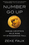 Number Go Up (Inside Crypto's Wild Rise and Staggering Fall) by Zeke Faux, 9780593443811