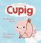 Cupig (The Valentine's Day Pig) by Claire Tattersfield, Rob Sayegh Jr., 9780593623107