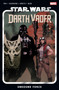 Star Wars: Darth Vader By Greg Pak Vol. 7 - Unbound Force by Greg Pak, Kieron Gillen, Adam Gorham, Marvel Various, Leinil Yu, 9781302948115