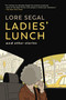 Ladies' Lunch (and Other Stories) by Lore Segal, 9781685891015