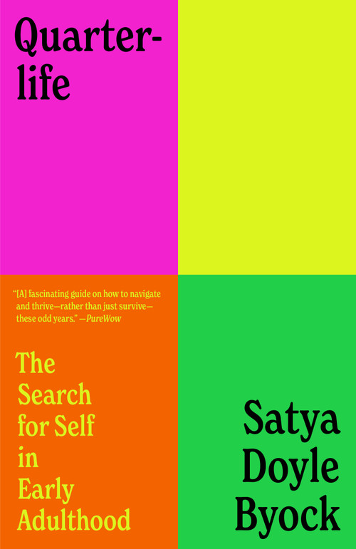 Quarterlife (The Search for Self in Early Adulthood) - 9780525511687 by Satya Doyle Byock, 9780525511687