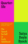 Quarterlife (The Search for Self in Early Adulthood) - 9780525511687 by Satya Doyle Byock, 9780525511687