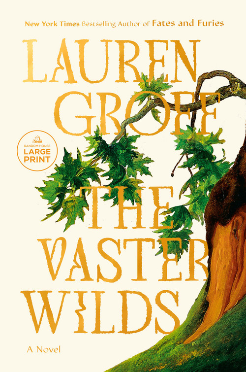 The Vaster Wilds (A Novel) - 9780593792636 by Lauren Groff
