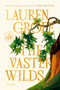 The Vaster Wilds (A Novel) - 9780593792636 by Lauren Groff