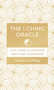 The I Ching Oracle (A 64-Card Illustrated Deck and Guidebook) by Catherine Pilfrey, 9781645472018