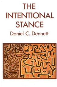 The Intentional Stance by Daniel C. Dennett, 9780262540537