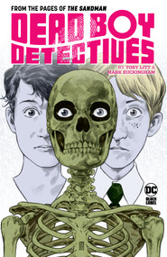 Dead Boy Detectives by Toby Litt & Mark Buckingham by Toby Litt, Mark Buckingham, 9781779524515