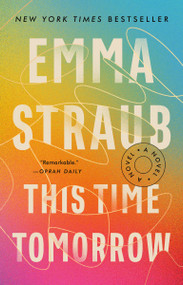 This Time Tomorrow (A Novel) - 9780525539018 by Emma Straub, 9780525539018