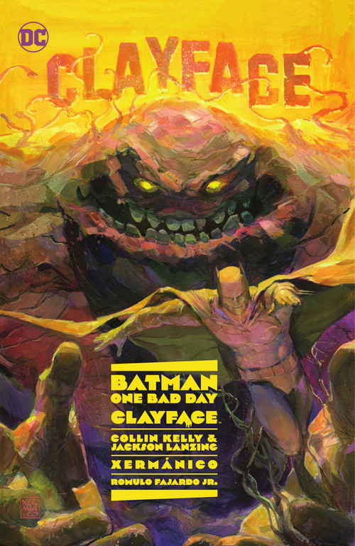 Batman: One Bad Day: Clayface by Collin Kelly, Jackson Lanzing, Xermanico, 9781779520470