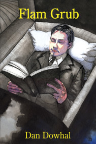 Flam Grub by Dan Dowhal, 9781926577418