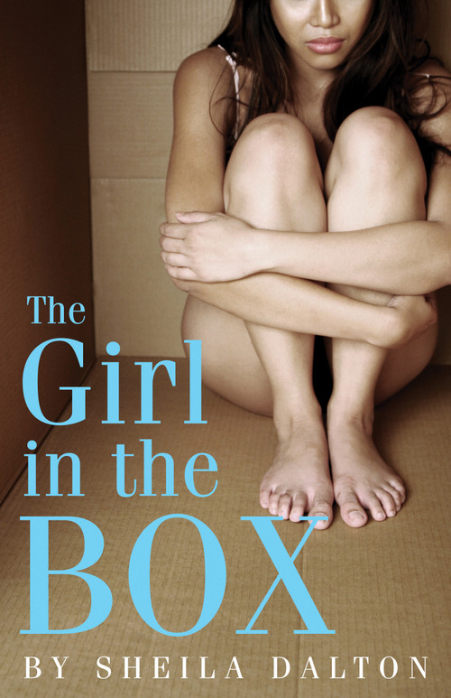 The Girl in the Box by Sheila Dalton, 9781926607269