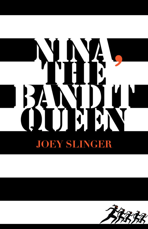 Nina, the Bandit Queen by Joey Slinger, 9781459701380