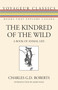 The Kindred of the Wild (A Book of Animal Life) by Charles G. D. Roberts, James Polk, 9781459701472