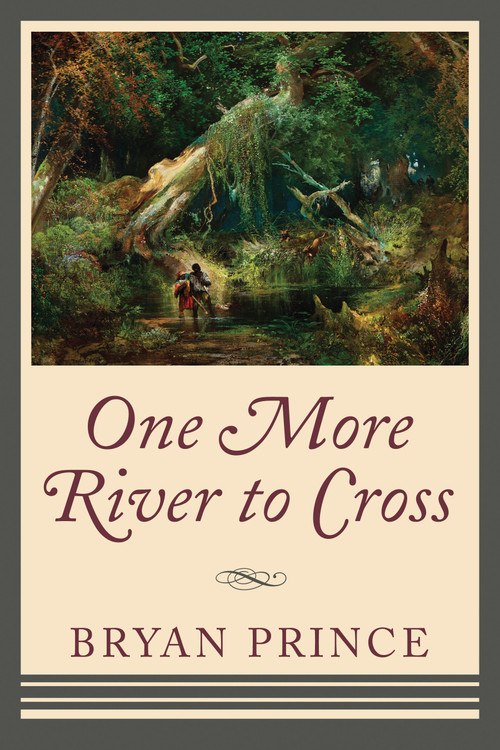 One More River to Cross by Bryan Prince, 9781459701533